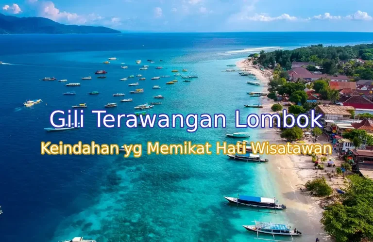 Gili Trawangan: Surga Tropis Penuh Pesona di Barat Lombok
