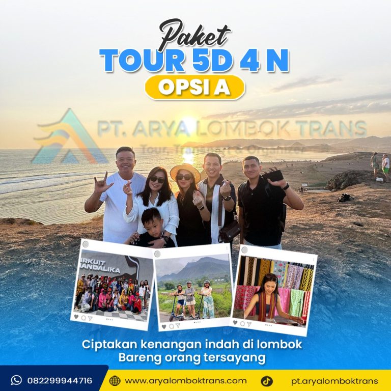 Paket Tour 5 Hari 4 Malam Opsi A - paket wisata Lombok Arya Lombok Trans