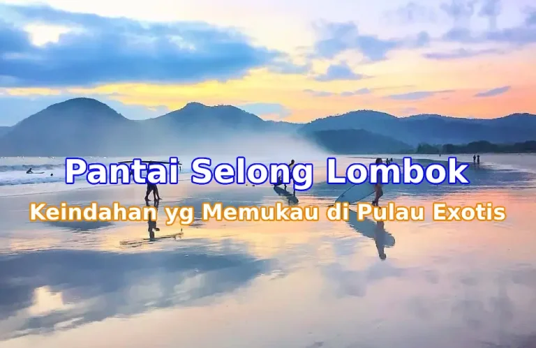 Pantai Selong Belanak - destinasi wisata Lombok