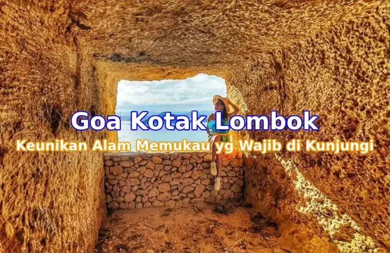 Goa Kotak, Lombok Tengah - destinasi wisata Lombok