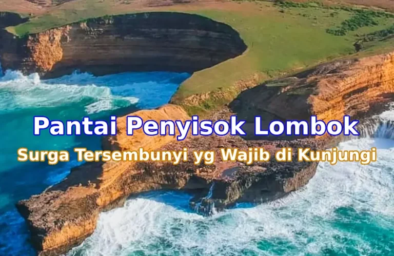 Menyibak Keindahan Pantai Penyisok: Permata Tersembunyi di Lombok Timur