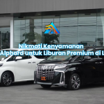 Nikmati Kenyamanan Toyota Alphard untuk Liburan Premium di Lombok