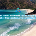 Akhir Tahun di Lombok Lebih Seru dengan Paket Transportasi Arya Lombok Trans