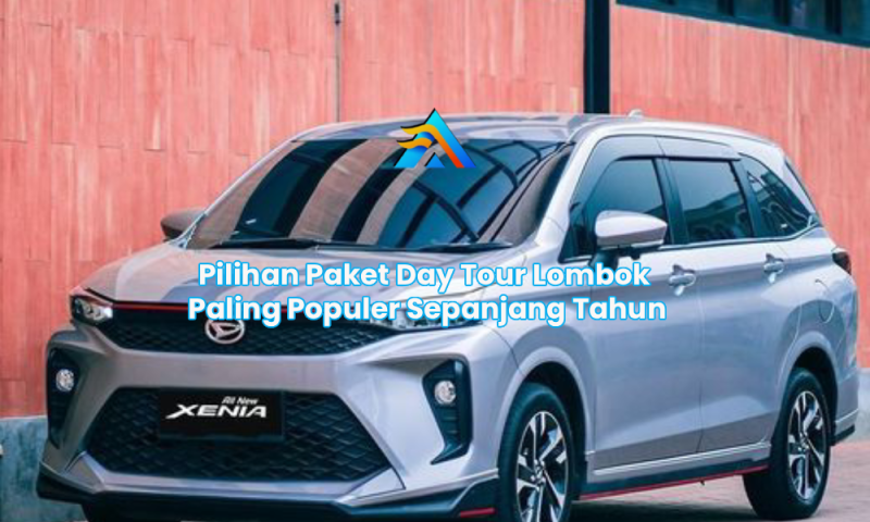 Pilihan Paket Day Tour Lombok Paling Populer Sepanjang Tahun