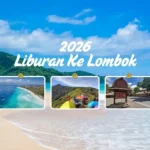 Liburan ke Lombok 2026