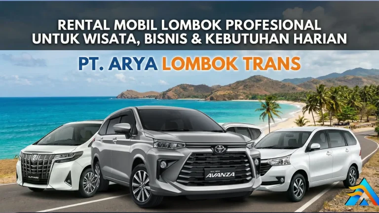 Rental Mobil Lombok Profesional untuk Wisata, Bisnis & Kebutuhan Harian
