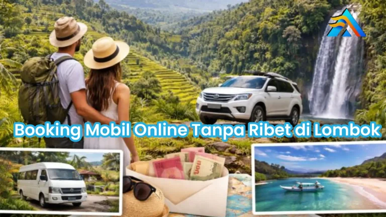 Booking Mobil Online Tanpa Ribet di Lombok
