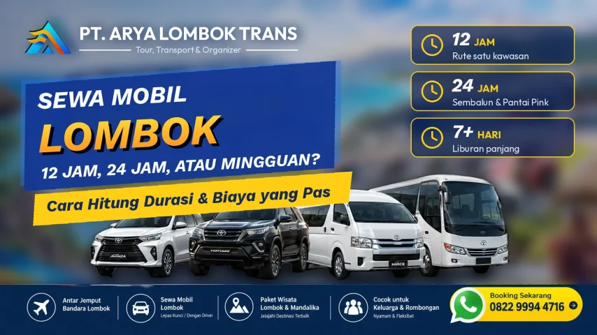Sewa mobil Lombok 12 jam, 24 jam, atau mingguan bersama Arya Lombok Trans