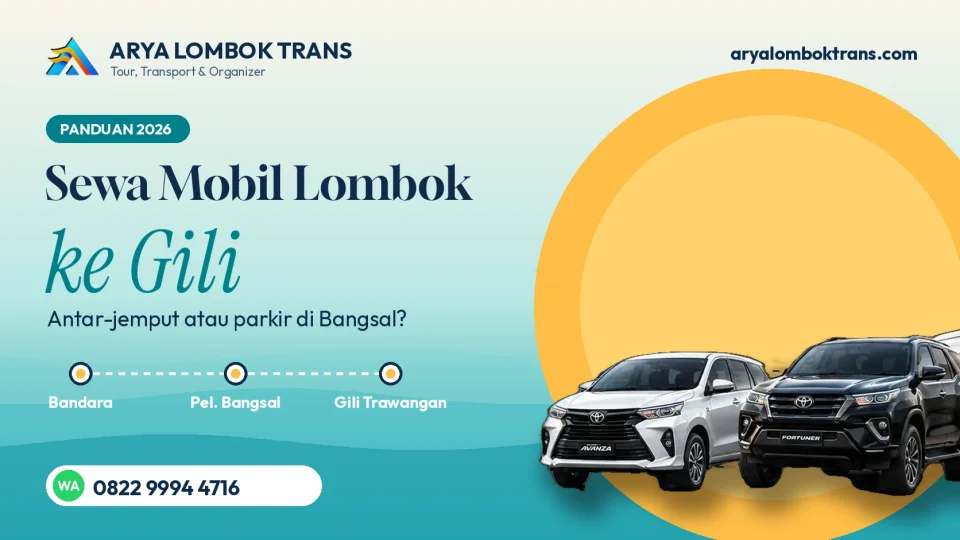 Sewa mobil Lombok ke Gili Trawangan via Pelabuhan Bangsal bersama Arya Lombok Trans