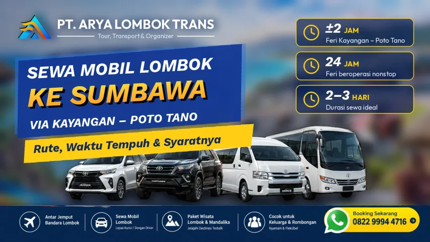 Sewa mobil Lombok ke Sumbawa via Pelabuhan Kayangan bersama Arya Lombok Trans