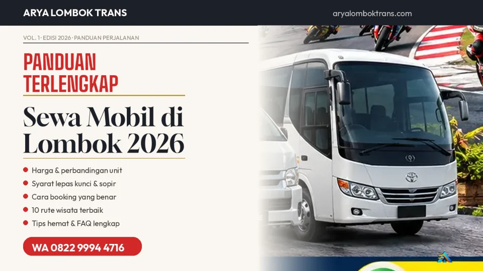 Panduan lengkap sewa mobil di Lombok 2026 — armada bus dan kendaraan Arya Lombok Trans