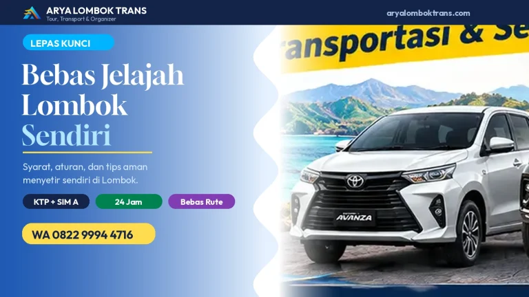 Sewa Mobil Lombok Lepas Kunci: Syarat Lengkap, Aturan Penting, dan Tips Aman Menyetir Sendiri