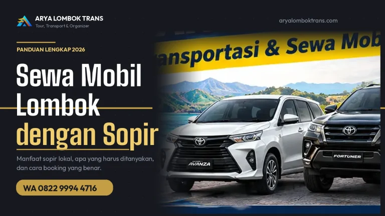 Sewa Mobil Lombok dengan Sopir: Panduan Lengkap dari Keunggulan Sopir Lokal hingga Cara Booking yang Benar