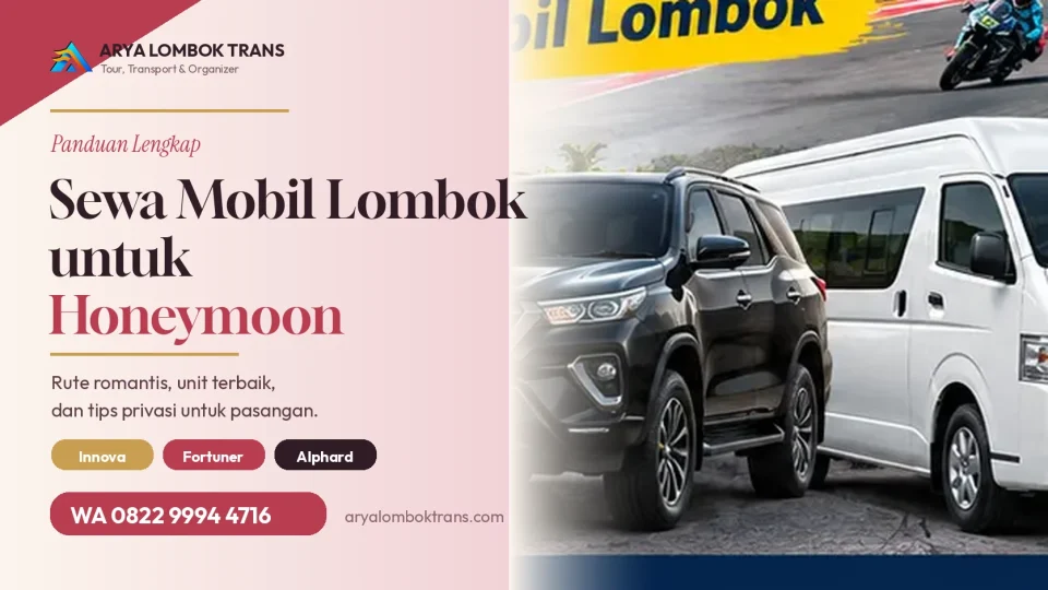 Sewa mobil Lombok untuk honeymoon dengan Fortuner dan Innova dari Arya Lombok Trans
