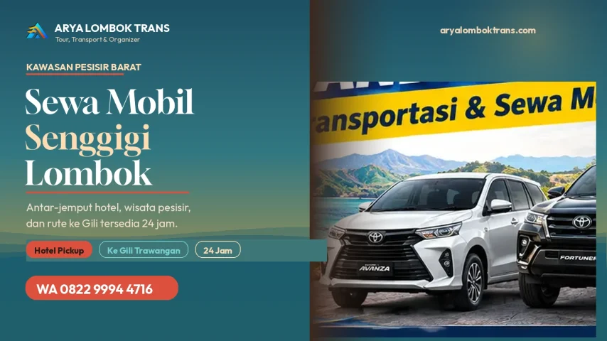 Sewa mobil Senggigi Lombok — Avanza dan Fortuner siap antar-jemput hotel dari Arya Lombok Trans