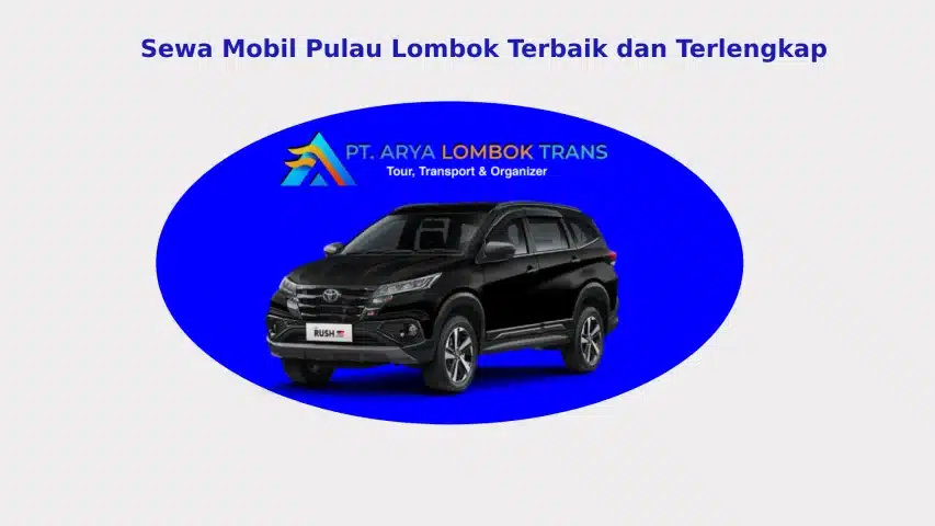 Jasa sewa dan rental mobil terbaik di Lombok