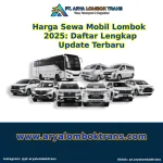 Harga Sewa Mobil Lombok 2025: Daftar Lengkap & Update Terbaru