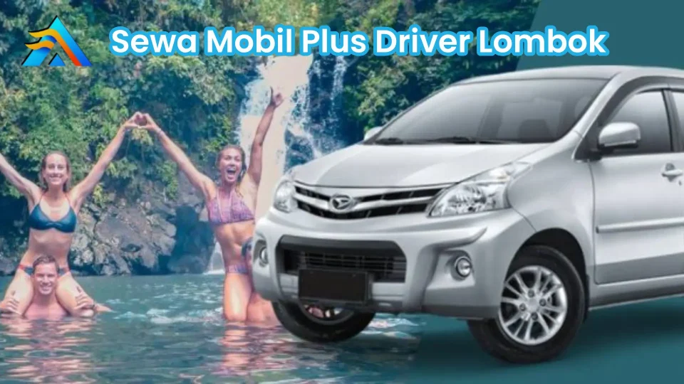 sewa mobil plus driver Lombok selisih cuma Rp 100 ribu per hari