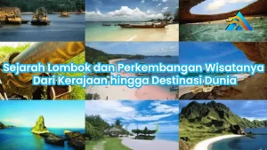 Sejarah Lombok dan Perkembangan Wisata | PT Arya Lombok Trans